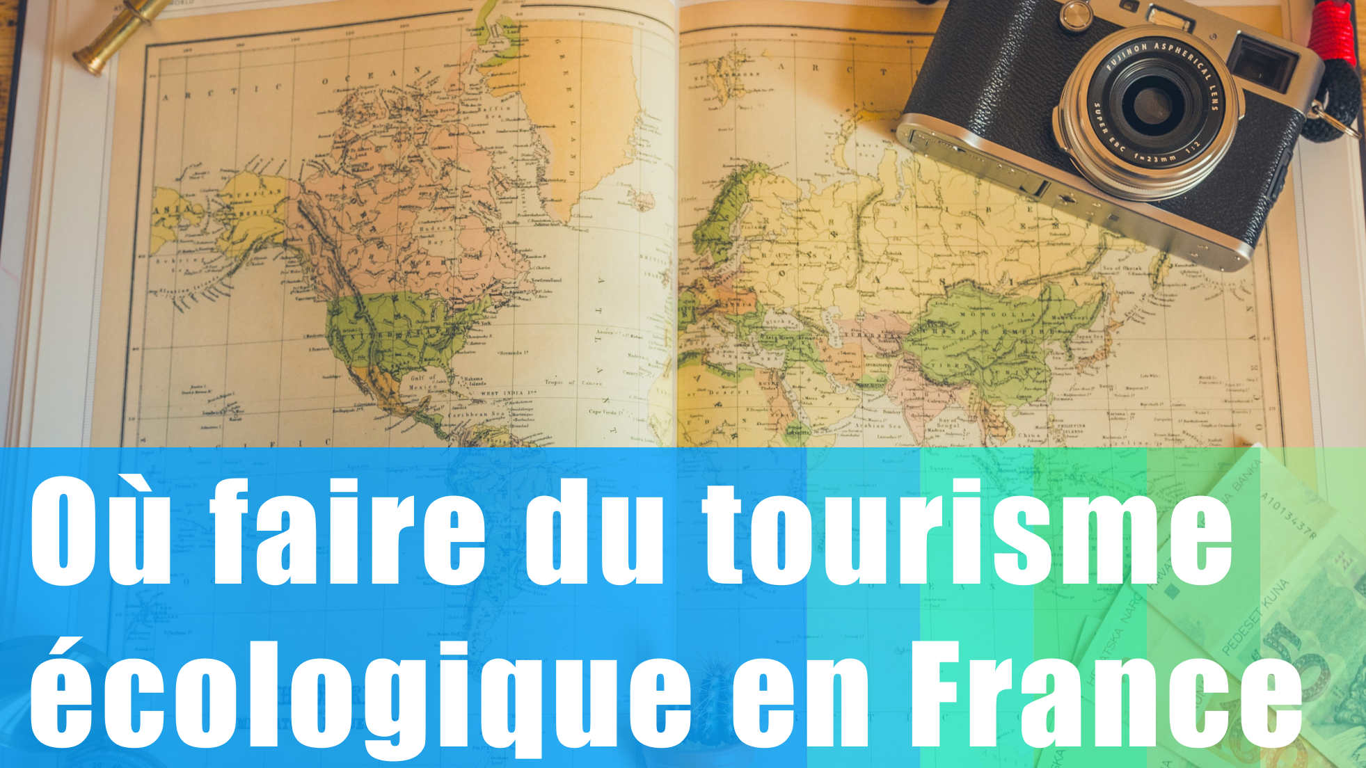 où faire du tourisme écologique en France